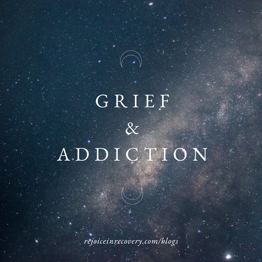 Grief & Addiction